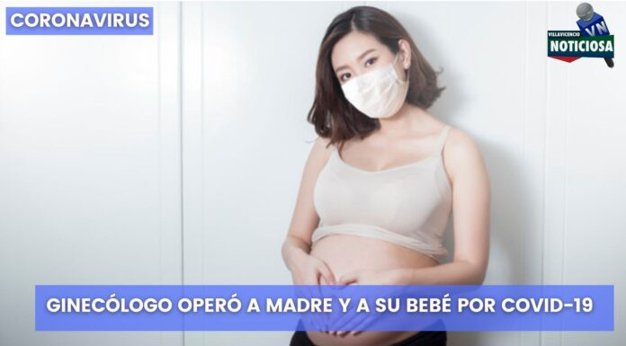 Ginecólogo operó a madre y a su bebé por COVID-19; sacó pecho y criticó a la primera línea